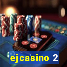 ejcasino 2